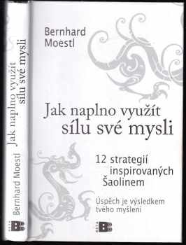 Bernhard Moestl: Jak naplno využít sílu své mysli