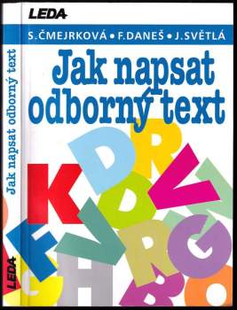 Jak napsat odborný text : projekt Grantové agentury České republiky Český odborný diskurs v mezikulturním kontextu