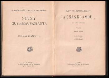 Guy de Maupassant: Jak nás klamou