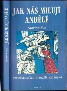 Jak nás milují andělé