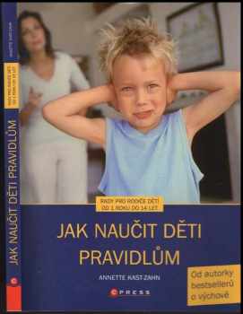 Annette Kast-Zahn: Jak naučit děti pravidlům
