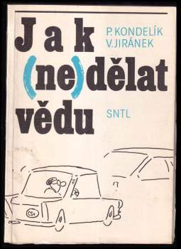 Petr Kondelík: Jak (ne)dělat vědu