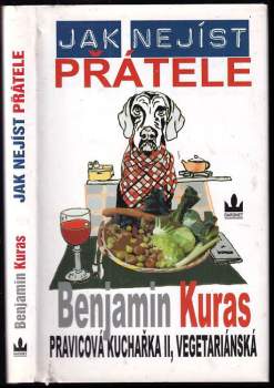 Jak nejíst přátele : pravicová kuchařka II, vegetariánská