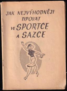 Jak nejvýhodněji tipovat ve Sportce a Sazce