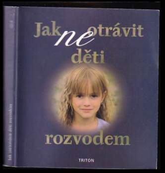 Jak (ne)otrávit děti rozvodem