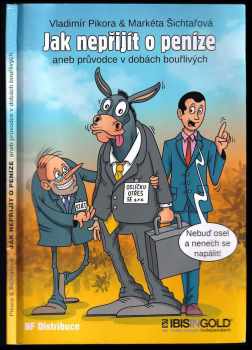 Jak nepřijít o peníze, aneb, Průvodce v dobách bouřlivých