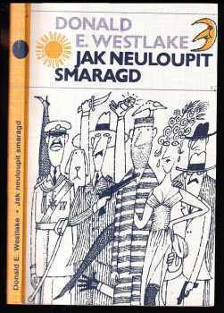 Donald E Westlake: Jak neuloupit smaragd