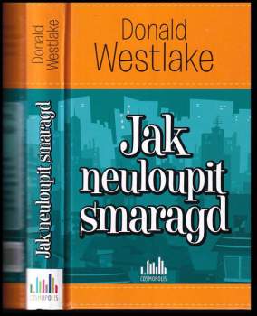 Donald E Westlake: Jak neuloupit smaragd