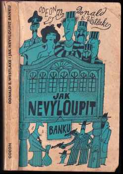 Donald E Westlake: Jak nevyloupit banku