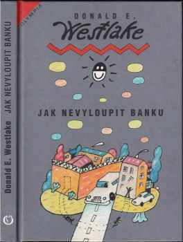 Jak nevyloupit banku - Donald E Westlake (2000, Olympia) - ID: 794377