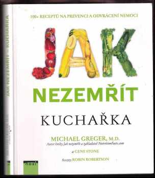 Gene Stone: Jak nezemřít : kuchařka