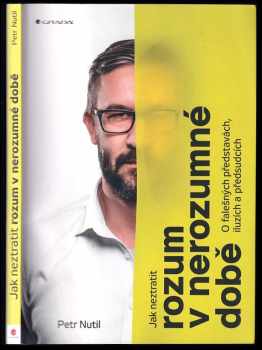 Jak neztratit rozum v nerozumné době