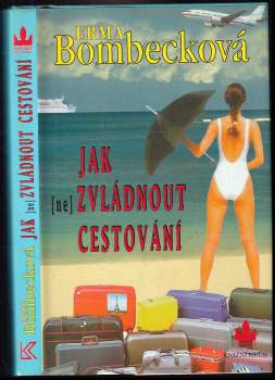 Erma Bombeck: Jak (ne)zvládnout cestování