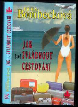 Jak (ne)zvládnout cestování