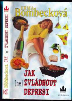 Jak (ne)zvládnout depresi - Erma Bombeck (1998, Baronet) - ID: 636808