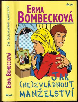 Jak (ne)zvládnout manželství