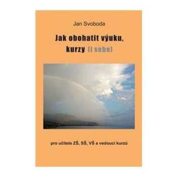 Jak obohatit výuku, kurzy (i sebe)