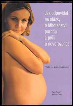 Pavel Čepický: Jak odpovídat na otázky o těhotenství, porodu a péči o novorozence