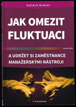 Jak omezit fluktuaci a udržet si zaměstnance manažerskými nástroji