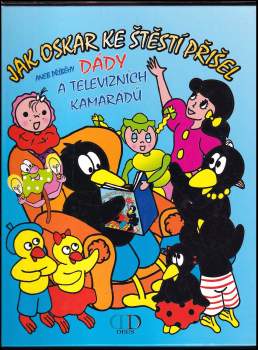 Kateřina Tomšů: Jak Oskar ke štěstí přišel, aneb, Příběhy Dády a televizních kamarádů