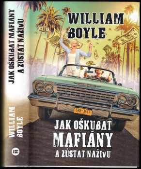 William Boyle: Jak oškubat mafiány a zůstat naživu
