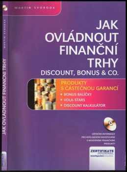 Jak ovládnout trhy : discount, bonus & co - Martin Svoboda (2005, CP Books) - ID: 989231