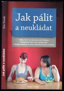 Jak pálit a neukládat