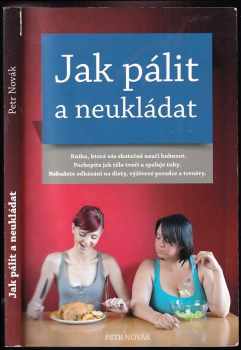 Petr Novák: Jak pálit a neukládat