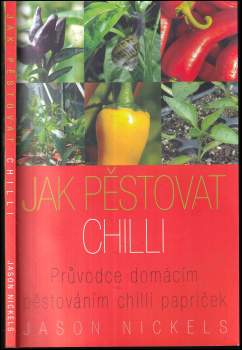 Jason Nickels: Jak pěstovat chilli