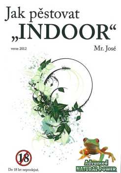 Jak pěstovat "indoor"