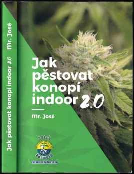 Jak pěstovat konopí indoor 2.0