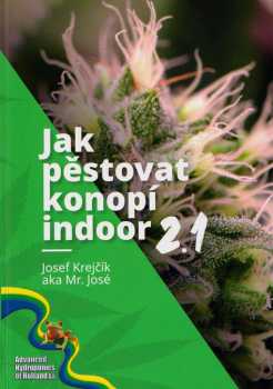 Mr. José: Jak pěstovat konopí indoor 2.1