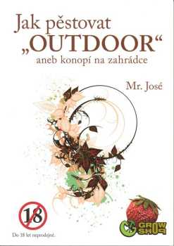 Jak pěstovat "outdoor", aneb, Konopí na zahrádce