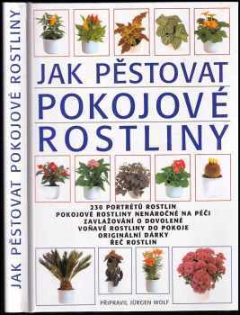 Jak pěstovat pokojové květiny