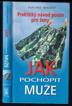 Hauke Brost: Jak pochopit muže