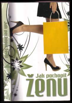 Jak pochopit ženu