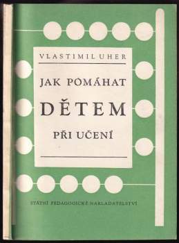 Vlastimil Uher: Jak pomáhat dětem při učení