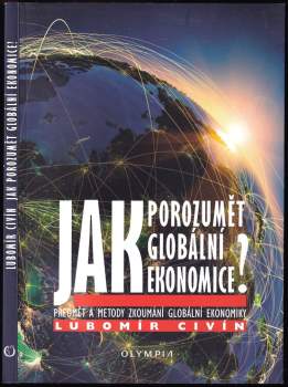 Lubomír Civín: Jak porozumět globální ekonomice?