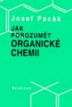 Jak porozumět organické chemii
