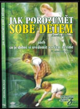 Jak porozumět sobě a dětem, aneb, Co je dobré si uvědomit a o čem nevíme