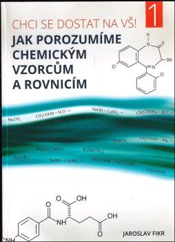 Jaroslav Fikr: Jak porozumíme chemickým vzorcům a rovnicím