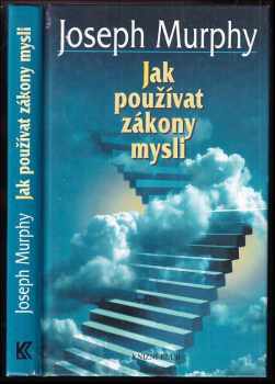 Jak používat zákony mysli