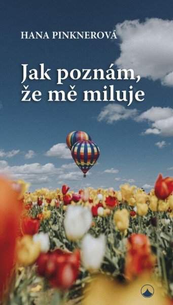 Hana Pinknerová: Jak poznám, že mě miluje