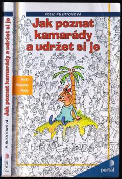 Rosie Rushton: Jak poznat kamarády a udržet si je