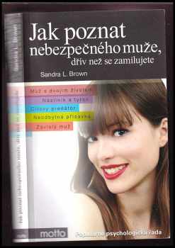 Sandra L Brown: Jak poznat nebezpečného muže, dřív než se zamilujete