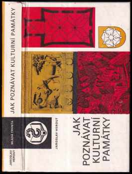 Jak poznávat kulturní památky - Jaroslav Herout (1986, Mladá fronta) - ID: 447960