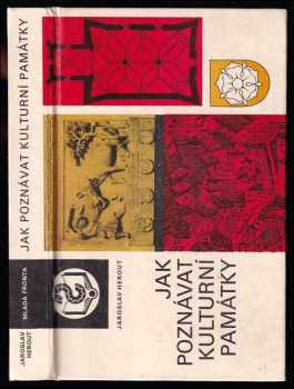 Jak poznávat kulturní památky - Jaroslav Herout (1986, Mladá fronta) - ID: 665392