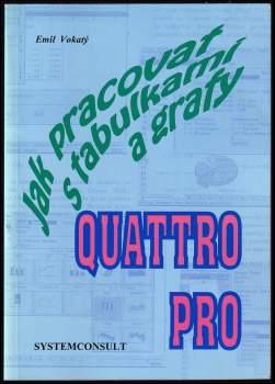 Jak pracovat s tabulkami a grafy Quattro Pro
