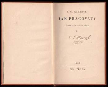 Tomáš Garrigue Masaryk: Jak pracovat?
