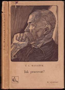 Tomáš Garrigue Masaryk: Jak pracovat?